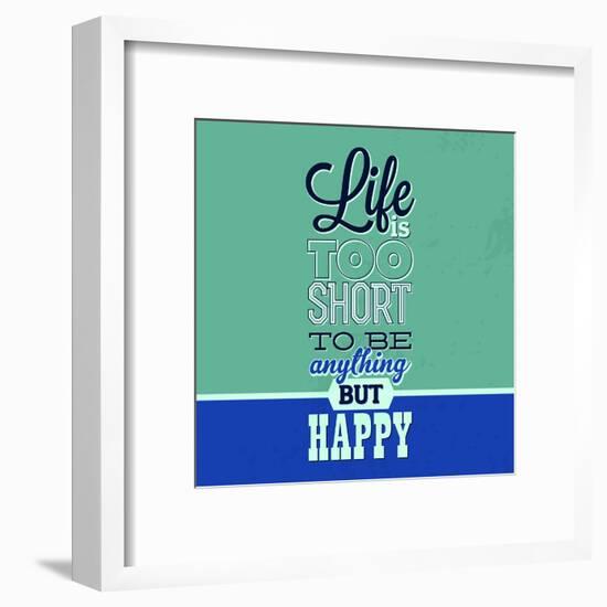 Life Is Too Short 1-Lorand Okos-Framed Art Print