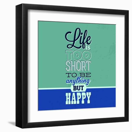 Life Is Too Short 1-Lorand Okos-Framed Art Print