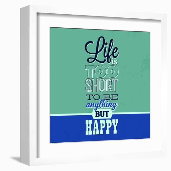 Life Is Too Short 1-Lorand Okos-Framed Art Print