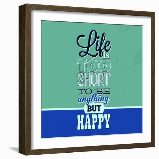 Life Is Too Short 1-Lorand Okos-Framed Art Print