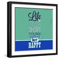 Life Is Too Short 1-Lorand Okos-Framed Art Print