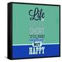 Life Is Too Short 1-Lorand Okos-Framed Stretched Canvas