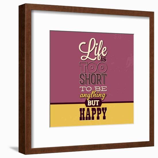 Life Is Too Short-Lorand Okos-Framed Art Print