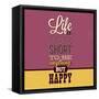 Life Is Too Short-Lorand Okos-Framed Stretched Canvas