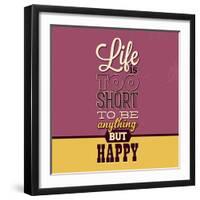 Life Is Too Short-Lorand Okos-Framed Art Print