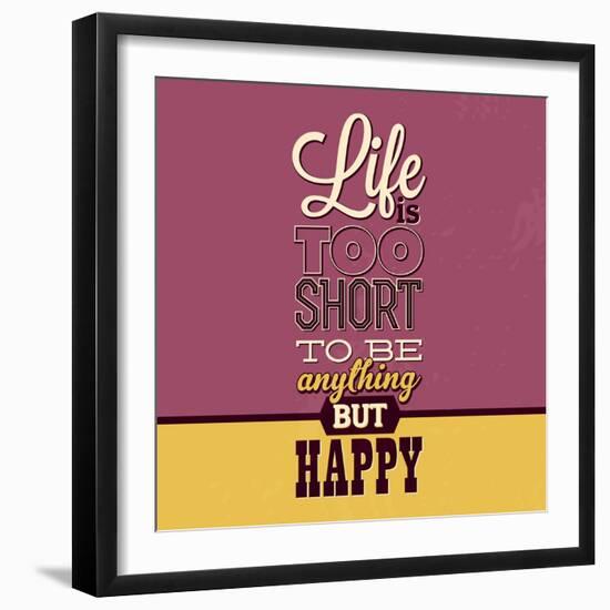 Life Is Too Short-Lorand Okos-Framed Art Print