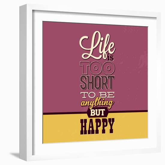 Life Is Too Short-Lorand Okos-Framed Art Print