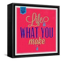 Life Is What You Make it 1-Lorand Okos-Framed Stretched Canvas