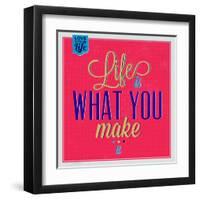 Life Is What You Make it 1-Lorand Okos-Framed Art Print