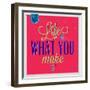 Life Is What You Make it 1-Lorand Okos-Framed Art Print