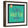 Life Is What You Make It-Lorand Okos-Framed Art Print