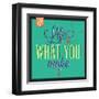 Life Is What You Make It-Lorand Okos-Framed Art Print