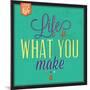 Life Is What You Make It-Lorand Okos-Mounted Art Print