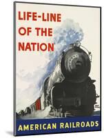 Life-Line of the Nation American Railroads-null-Mounted Giclee Print