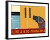 Life'S Big Problems Banner-Stephen Huneck-Framed Giclee Print