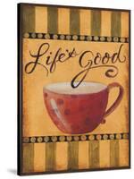 Life's Good-Pamela Desgrosellier-Stretched Canvas