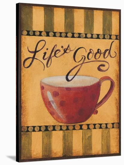 Life's Good-Pamela Desgrosellier-Stretched Canvas