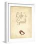 Life's Good-null-Framed Art Print