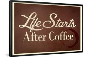 Life Starts after Coffee-null-Framed Poster
