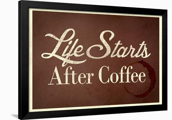 Life Starts after Coffee-null-Framed Poster