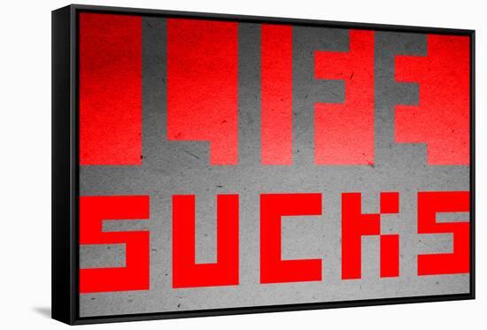 Life Sucks-null-Framed Stretched Canvas