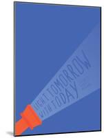 Light Tomorrow With Today-null-Mounted Poster