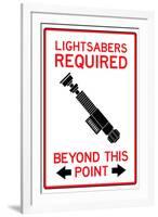 Lightsabers Required Past This Point-null-Framed Art Print