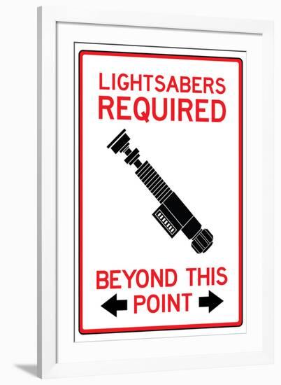 Lightsabers Required Past This Point-null-Framed Art Print