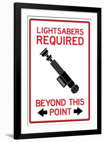 Lightsabers Required Past This Point-null-Framed Art Print