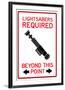 Lightsabers Required Past This Point-null-Framed Art Print