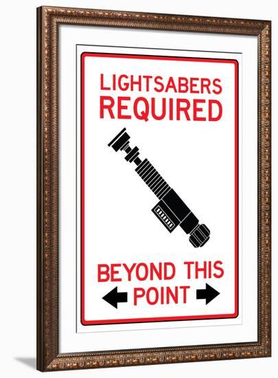 Lightsabers Required Past This Point-null-Framed Art Print