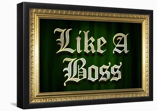 Like A Boss Faux Frame Humor Poster-null-Framed Poster