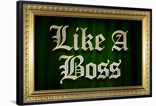 Like A Boss Faux Frame Humor Poster-null-Framed Poster