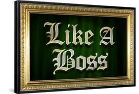 Like A Boss Faux Frame Humor Poster-null-Framed Poster