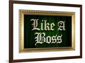 Like A Boss Faux Frame Humor-null-Framed Art Print