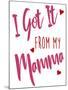 Like Mamma-Elizabeth Medley-Mounted Art Print