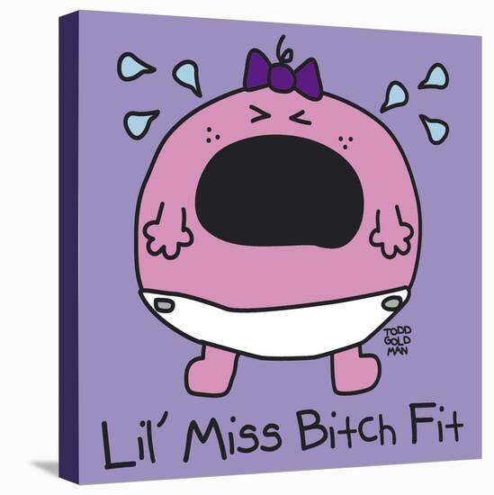 Lil Miss Bitch Fit-Todd Goldman-Stretched Canvas