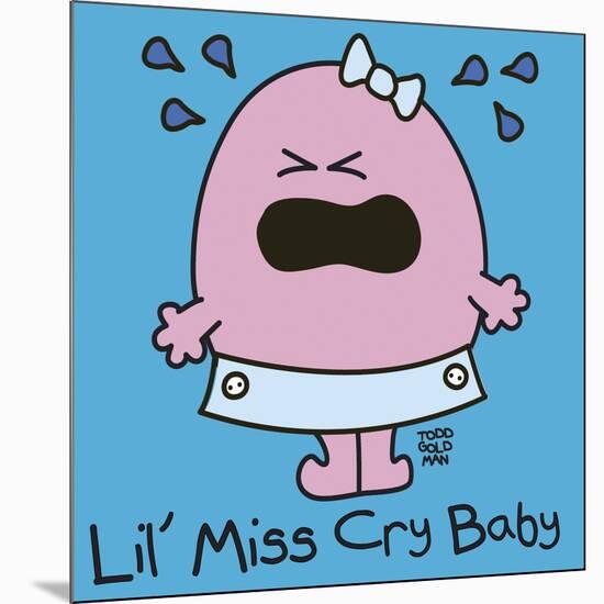 Lil Miss Cry Baby-Todd Goldman-Mounted Giclee Print