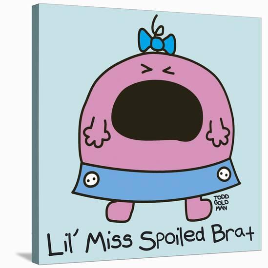 Lil Miss Spoiled Brat-Todd Goldman-Stretched Canvas