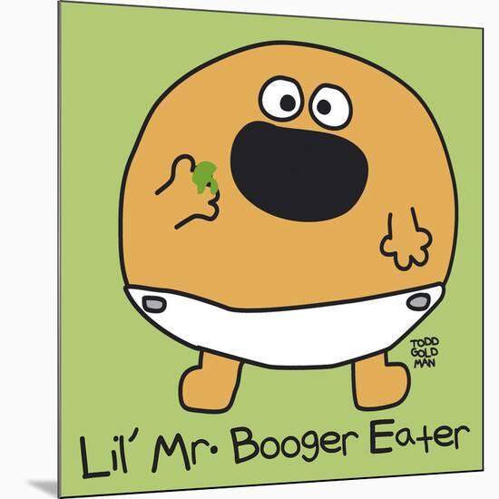 Lil Mr Booger Eater-Todd Goldman-Mounted Giclee Print