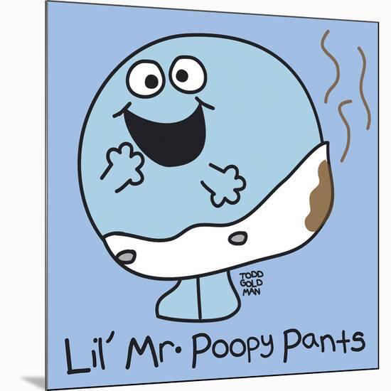 Lil Mr Poopy Pants-Todd Goldman-Mounted Giclee Print