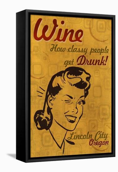 Lincoln City, Oregon - How Classy People Get Drunk-Lantern Press-Framed Stretched Canvas