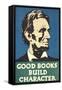 Lincoln, Good Books Build Character-null-Framed Stretched Canvas