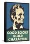 Lincoln, Good Books Build Character-null-Framed Stretched Canvas