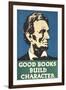 Lincoln, Good Books Build Character-null-Framed Art Print