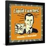 Liquid Lunches! Chewing Is Overrated!-Retrospoofs-Framed Poster