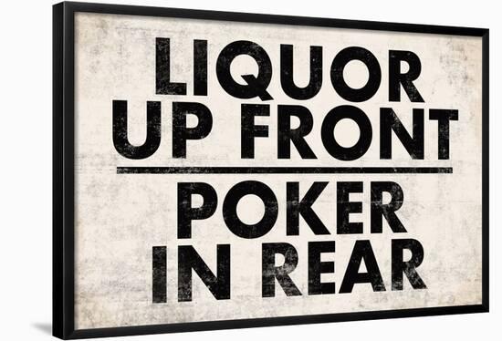 Liquor Up Front Poker In Rear Distressed Bar Sign Print Poster-null-Framed Poster
