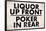 Liquor Up Front Poker In Rear Distressed Bar Sign Print Poster-null-Framed Poster