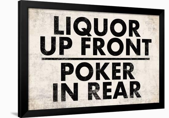 Liquor Up Front Poker In Rear Distressed Bar Sign Print Poster-null-Framed Poster