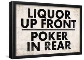 Liquor Up Front Poker In Rear Distressed Bar-null-Framed Poster